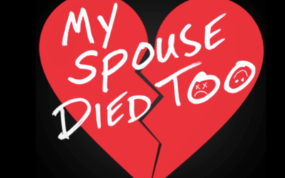3-Part My Spouse Died Too Podcast